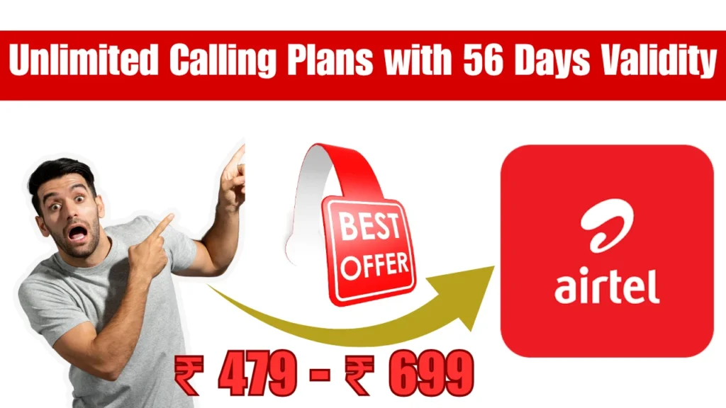 Airtel Unlimited Calling Plans with 56 Days Validity