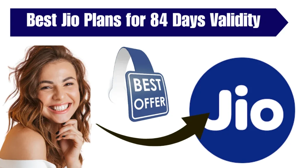 Best Jio Prepaid Plans for 84 Days Validity in 2025