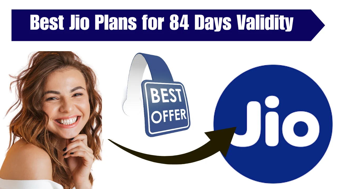 Best Jio Prepaid Plans for 84 Days Validity in 2025